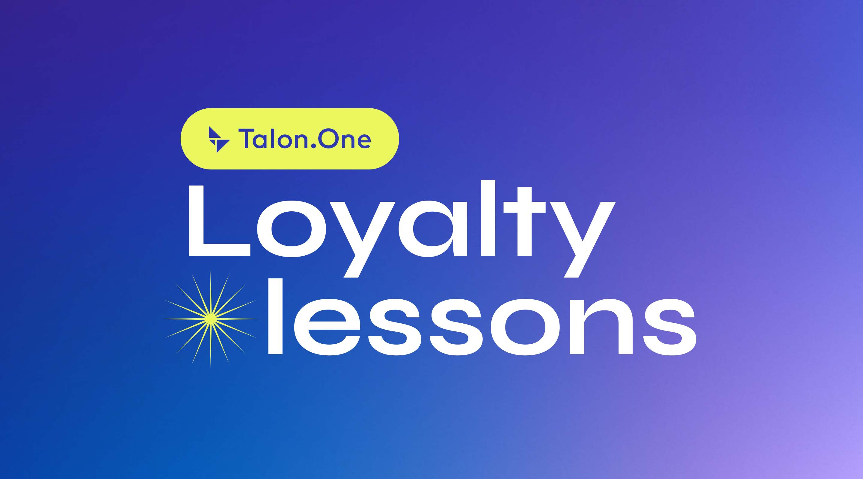 Talon.One Loyalty Lessons